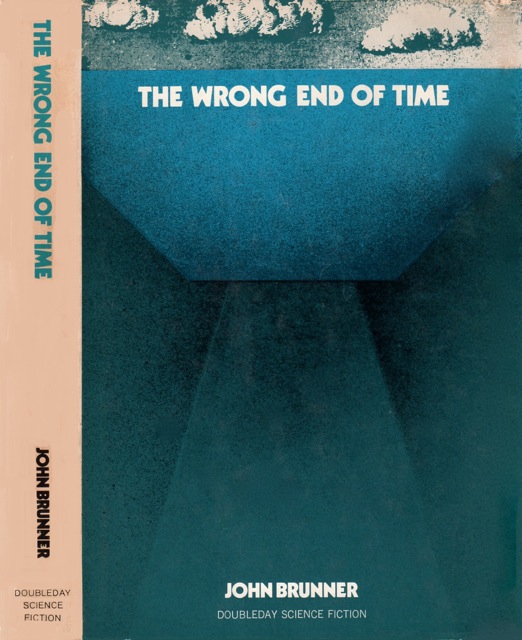 Book Review: The Wrong End of Time, John Brunner (1971