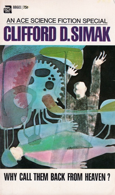 Book Review Why Call Them Back From Heaven Clifford D Simak 1967 