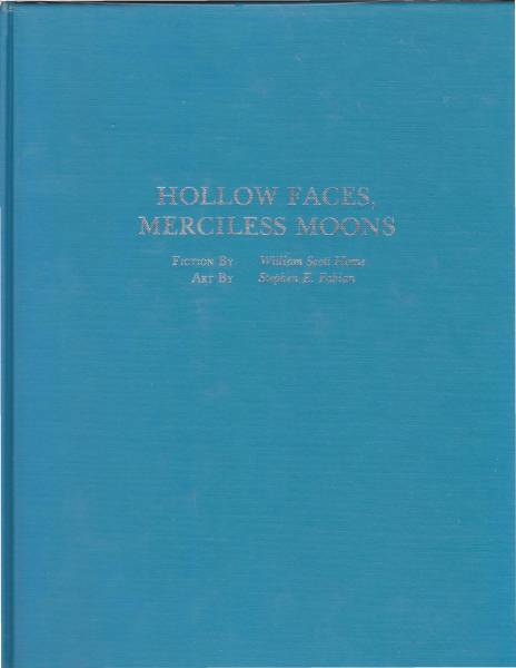 Hollow Faces, Merciless Moons by William Scott Home Hollow Faces, Merciless Moons by William Scott Home