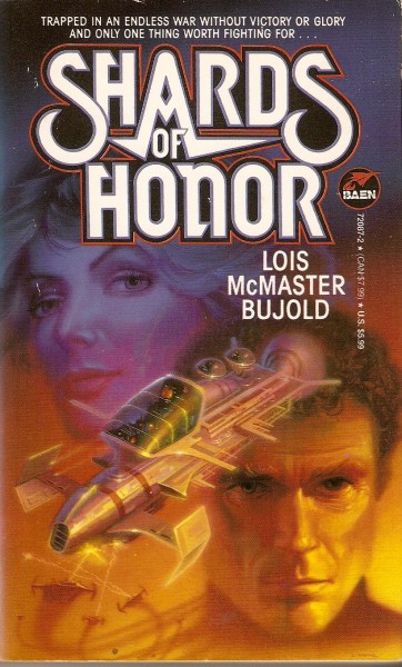 Shards of Honor by Lois McMaster Bujold Shards of Honor by Lois McMaster Bujold